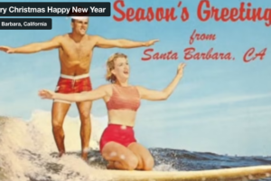 Seasons Greetings from Santa Barbara