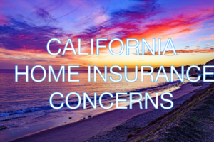 California Home Insurance Concerns