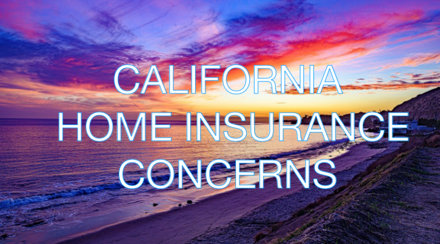 California Home Insurance Concerns