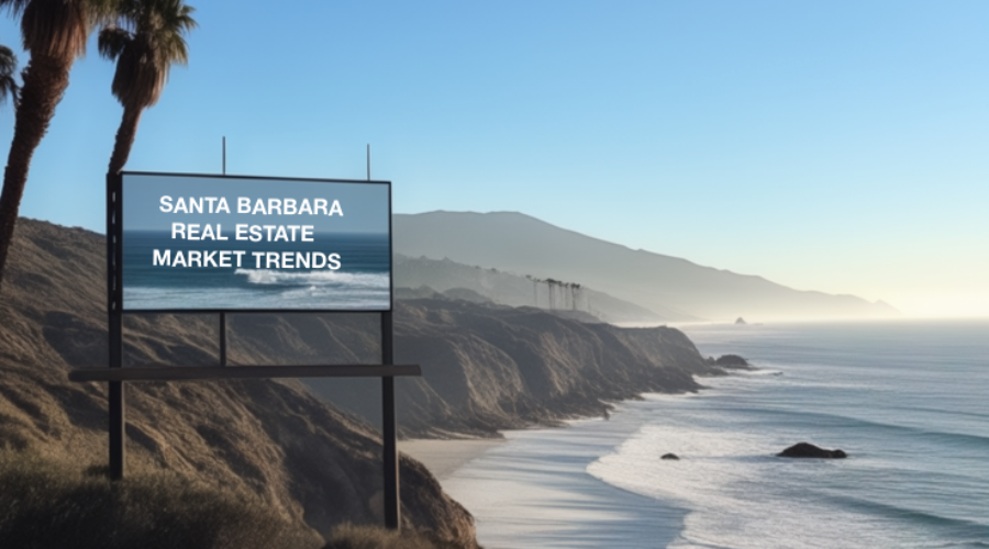 Santa Barbara Real Estate Market Trends